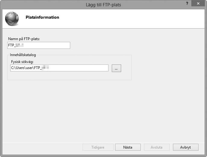 10 Ange information för platsen. Ge platsen ett namn och välj sökvägen till den mapp som ska användas för FTP-överföring.