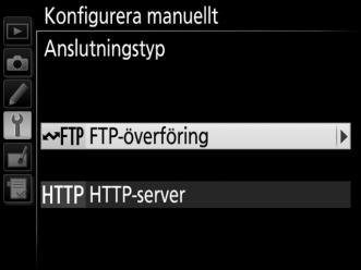 4 Välj en anslutningstyp. Markera FTP-överföring eller HTTP-server och tryck på 2. 5 Justera inställningarna. Justera inställningarna enligt beskrivningen i Redigera nätverksprofiler (078).