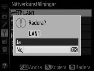 Kopiera till/från kort Detta alternativ är endast tillgängligt med FTP- och HTTPserveranslutningar. Välj Kopiera profil från kort för att kopiera profiler från minneskortet till profillistan.