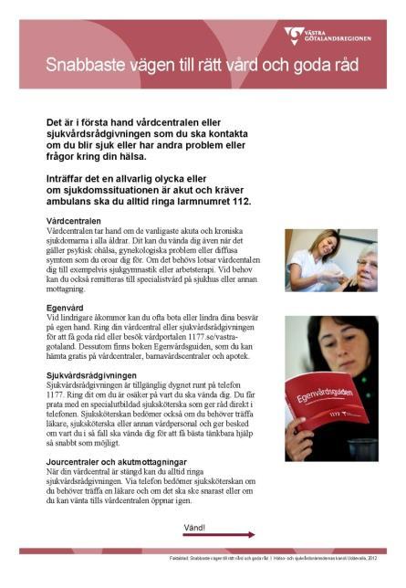 I november bjöd nämnden in de 15 deltagarna från vårens möte till ett uppföljande samtal. Den här gången ville nämnden framför allt diskutera frågor om rätt vårdnivå och sökmönster hos invånarna.
