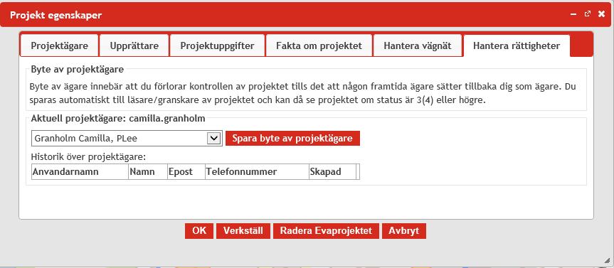 Att byta projektägare innebär att du kan överlåta projekträttigheterna till en annan EVA-användare, så att en annan användare kan