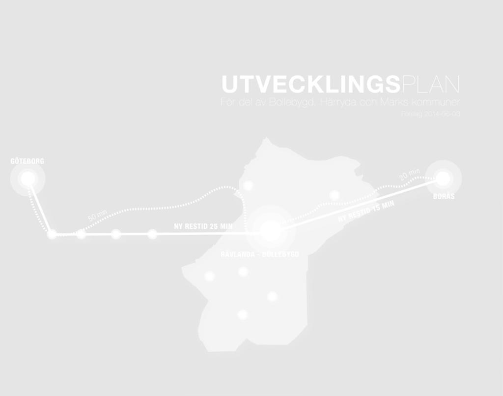 Målen är följande: Förtätning och omvandling inom samt nyexploatering i anslutning till befintlig tätortsbebyggelse (Bollebygd, Olsfors, Hultafors, Töllsjö) Byggnation i stråk där kollektivtrafiken