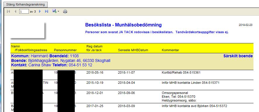 Vid behov att skriva ut besökslistan, spar ner den på skrivbordet och skriv