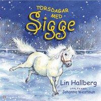 Torsdagar med Sigge PDF LÄSA ladda ner LADDA NER LÄSA Beskrivning Författare: Lin Hallberg.