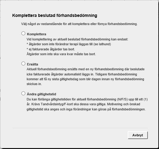 34 (35) Se mer nedan för vidare beskrivning av ovanstående val. 7.