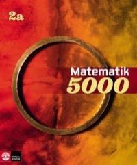 Matematik 2A Matematik 5000 2a ISBN 978-91-27-42363-3 Hans Heikne, Patrik Erixon, Kajsa Bråting, Lena