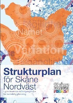 Skåne, att växa effektivt med en balanserad och hållbar markanvändning och att skapa socialt hållbara, attraktiva orter och miljöer som erbjuder hög livskvalitet Strukturplan för Skåne Nordväst och