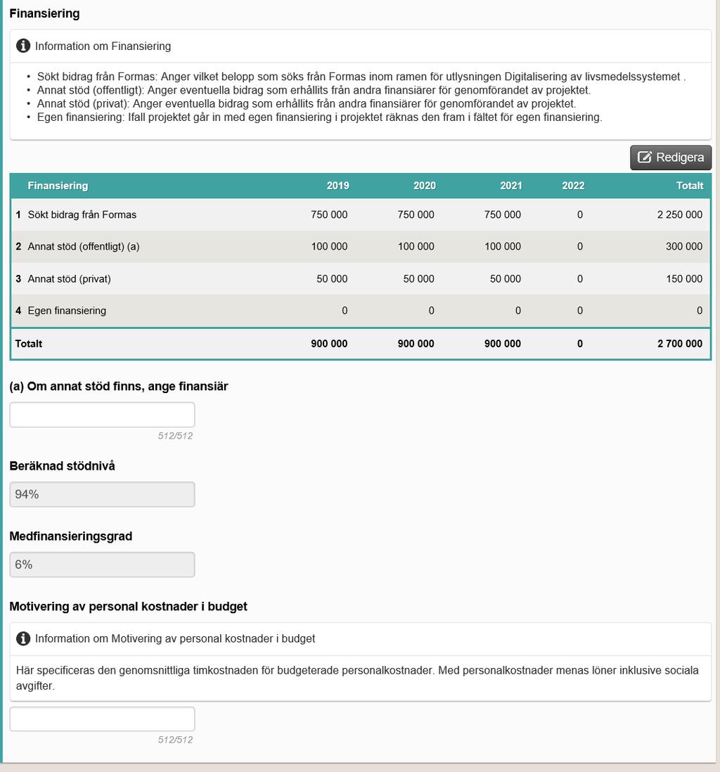16 (26) 1 2 4 5 3 6 7 8 9 10 2.3.4 Projektpart 1. Klicka på Lägg till projektpart om det finns projektpart som ska delta i projektet, utöver medelsförvaltaren.