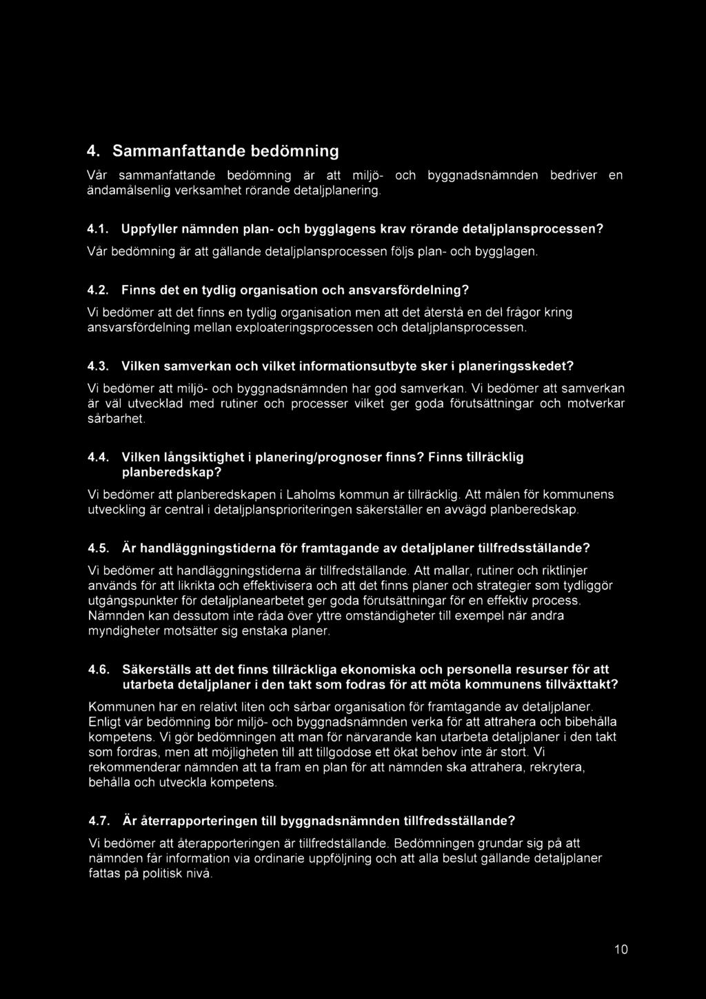 Finns det en tydlig organisation och ansvarsfördelning?