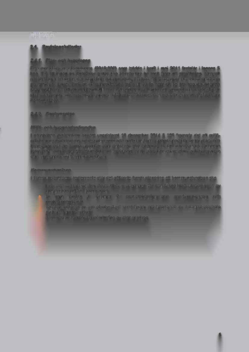A~:~id~~~ ~ bftt~wn'kl~q world 2.4. Revisionskriterier 2.4.1. Plan- och byggagen Den nya plan- och bygglegen (2010:900) som trädde i kraft i maj 2011 fastslår i legens 5 kap.