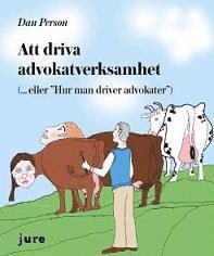 Att driva advokatverksamhet : (... eller Hur man driver advokater) PDF LÄSA ladda ner LADDA NER LÄSA Beskrivning Författare: Dan Person. "Att driva advokatverksamhet" (.