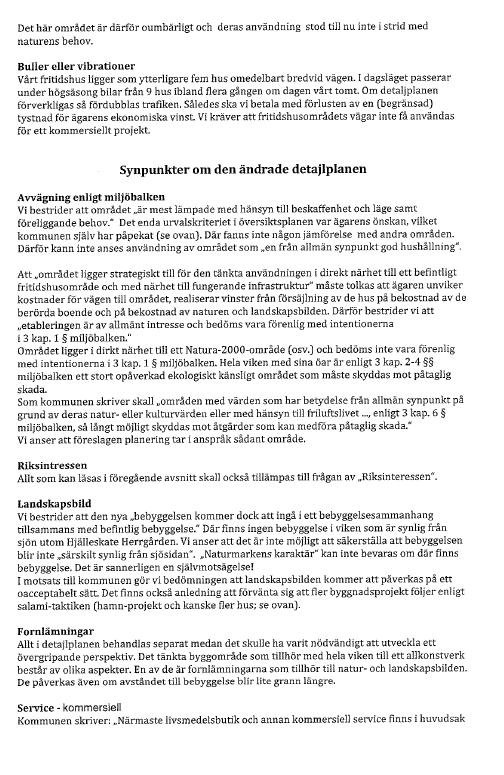 Den trafikökning som uppstår genom planens genomförande kommer att bidra till att frekvensen av billjud kan komma att öka, och att upplevelsen inom