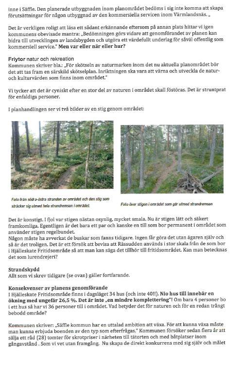 En olycklig trend idag är att service i perifera områden på landsbygden avvecklas. Initialt kan därför LIS bidra till att befintlig service inom Värmlandsnäs bibehålls och kan fortsätta existera.