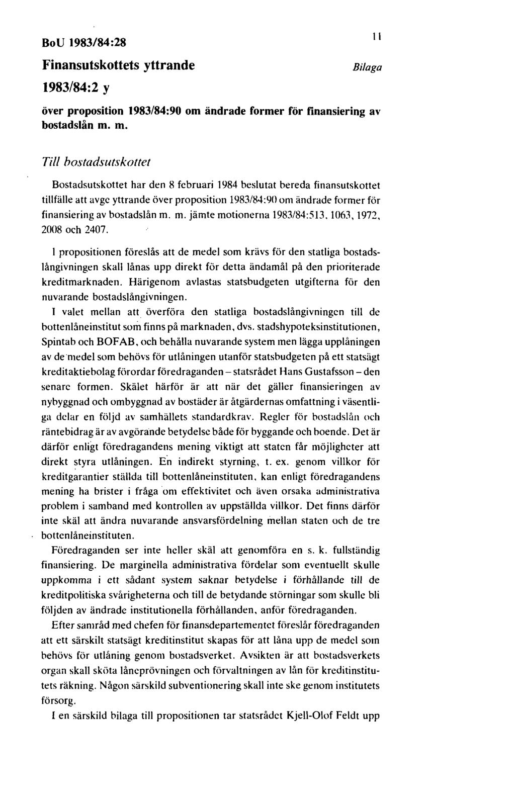 BoU 1983/84:28 Finansutskottets yttrande 1983/84:2 y 11 Bilaga över proposition 1983/84:90 om ändrade former för finansiering av bostadslån m.