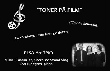 21 juli Toner på film med ELSA Art TRIO Gripande filmmusik, ett konstverk växer fram på duken.