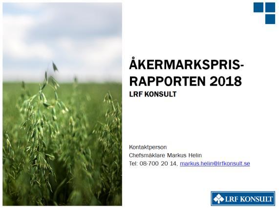 OM ÅKERMARKSPRISRAPPORTEN LRF Konsult är Sveriges största fastighetsmäklare av lantbruksfastigheter LRF Konsult tog fram den första Åkermarksprisrapporten 2003 och har sedan dess presenterat