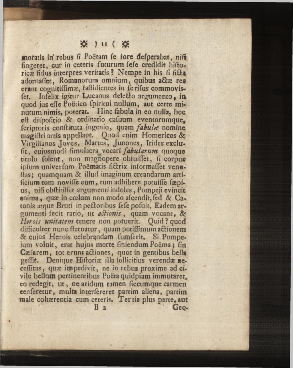 » >! «(» moratis in'rebus (i Poetam fe fore defperabat, nilt fingeret, cur in ceteris futurum fefe credidit hirto* ricæ fidus interpres veritatis?