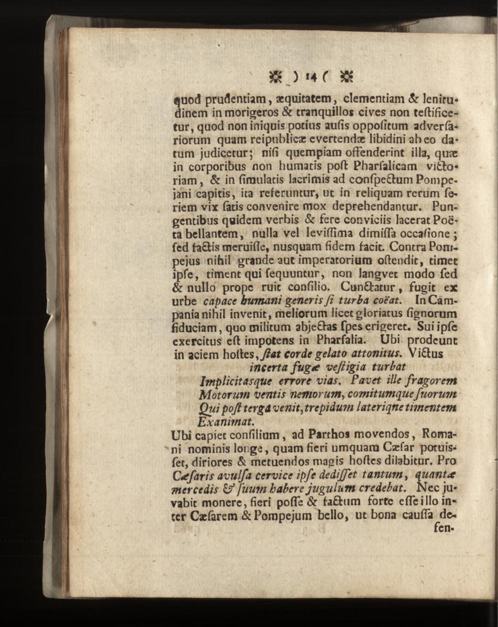 quod prudentiam, aequitatem, clementiam & lenitudinem in morigeros & tranquillos cives non teflificetur, quod non iniquis potius aufis oppofitum adverfariorum quam reipublicae evertendae libidini