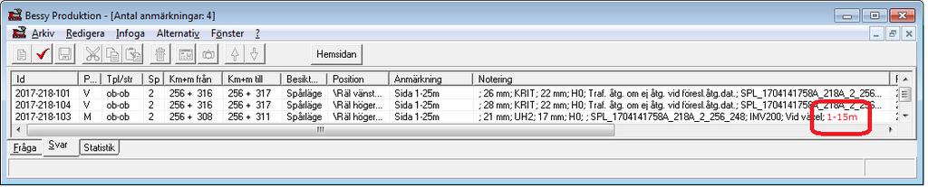 Ny presentation i Bessy I Bessy markeras de anmärkningar som utvärderats och kvarstår som anmärkningar i 1-15m med texten "1-15m" i noteringsfältet. Figur.