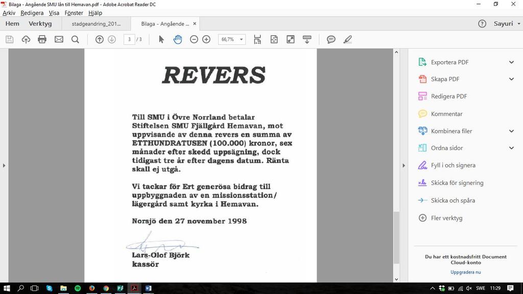Markera gärna dessa. (Sid. 22) 4. Är det några mål du/ni undrar hur RS har tänkt ska uppnås? (Sid. 22) 5. Finns det frågor kopplat till budgeten och VP18? (Sid. 22-23) 6.