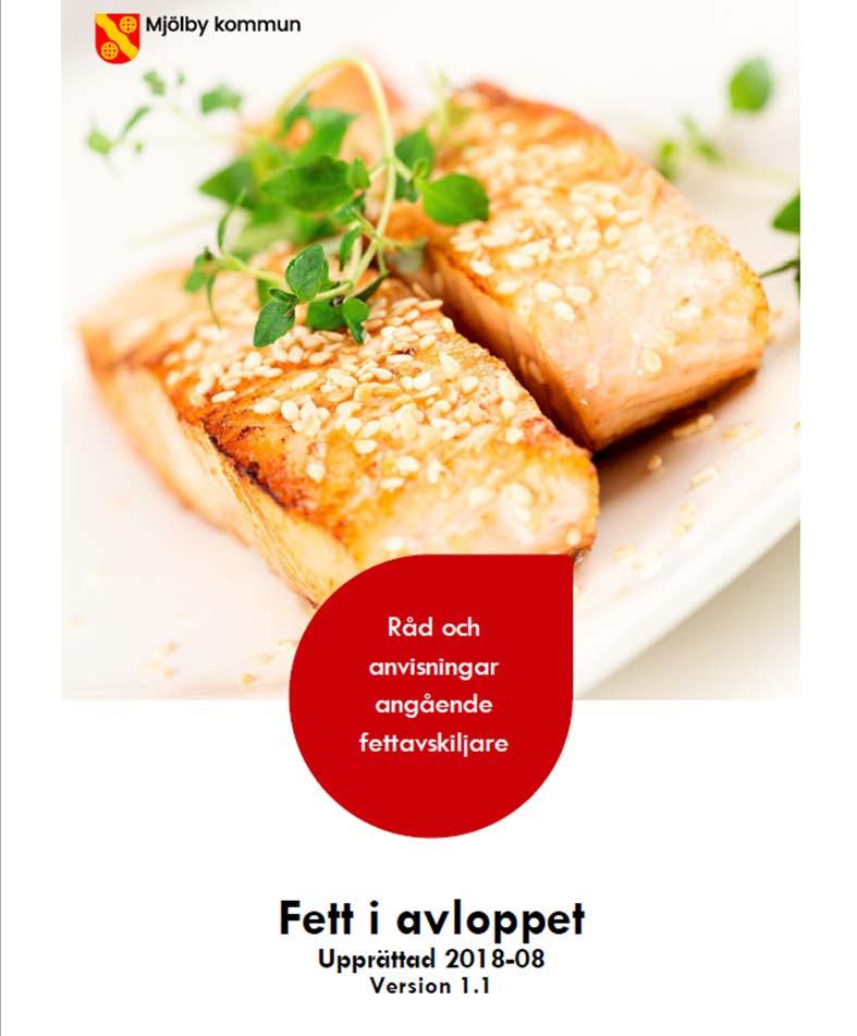 NYA RIKTLINJER Fettavskiljare Senaste versionen var från 2011.