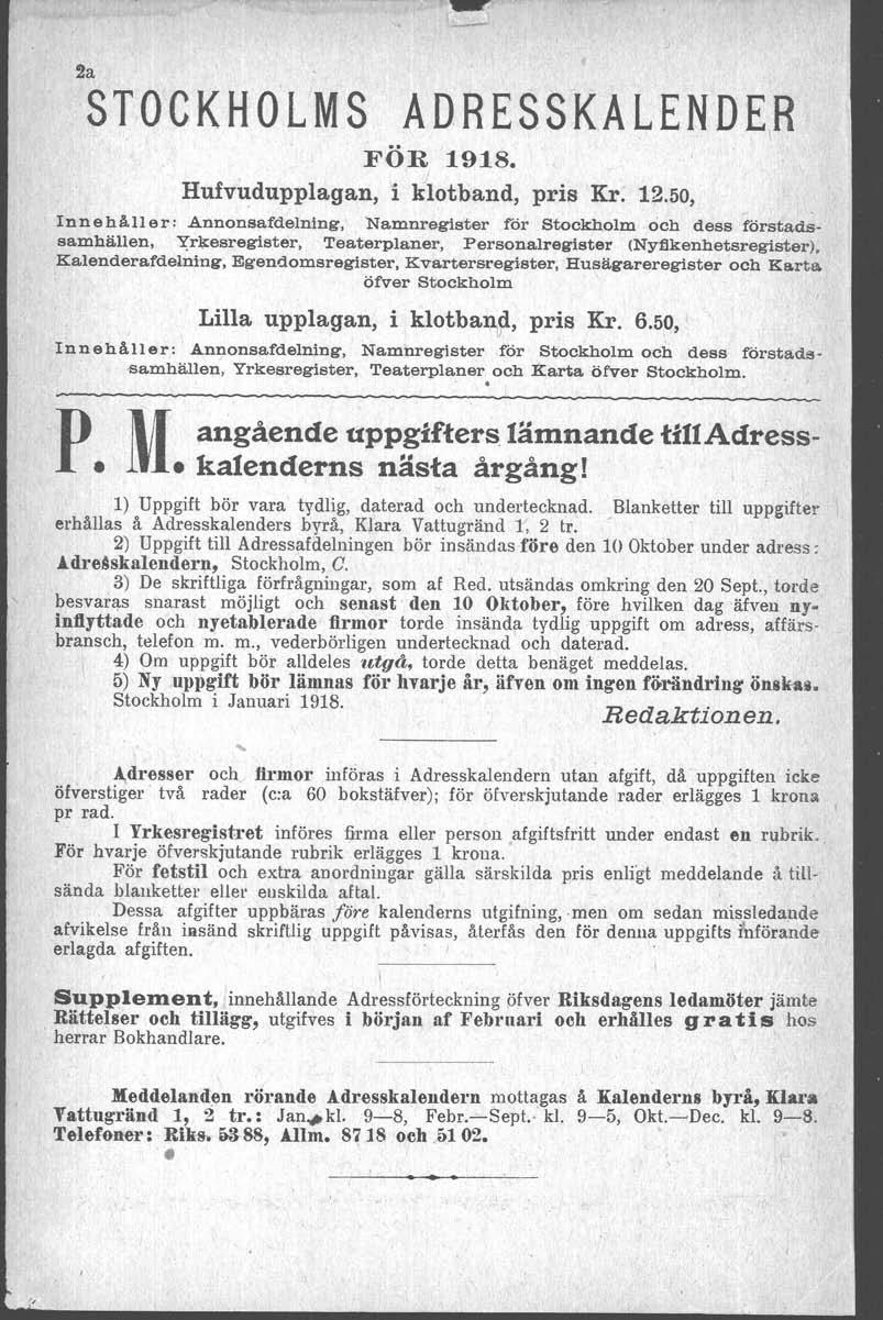 2a STOCKHOLMS A D R E S S K A L E N D E,R FÖR 1918. I Hufvudupplagan, i klotband, pris Kr. 12.