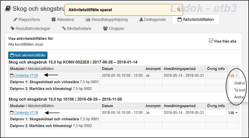 Ställa in, Ta bort, Ändra aktivitetstillfälle Nu har samma aktivitetstillfälle skapats på alla