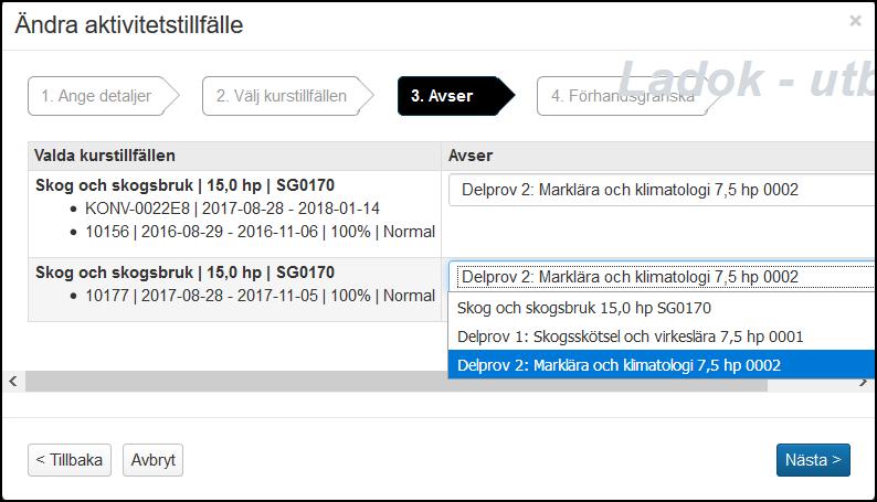 Nytt Gemensamt aktivitetstillfällen I detta steg ska du ange vilka moduler som