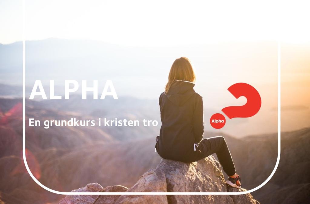 Livet är värt att utforska gå ALPHA Församlingsgården 5 februari kl. 17.00 En kostnadsfri kurs om meningen med livet. Man träffas tio tisdagar+ en helg. Vi börjar kvällen med att äta tillsammans.