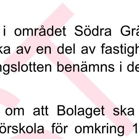 Bolaget ska därefter låta uppföra Förskolan. 1.