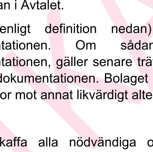 Kvaliteter, utföranden, funktioner eller omfattningar som inte explicit framgår däri, ingår inte i Förskolan och dess uppförande.