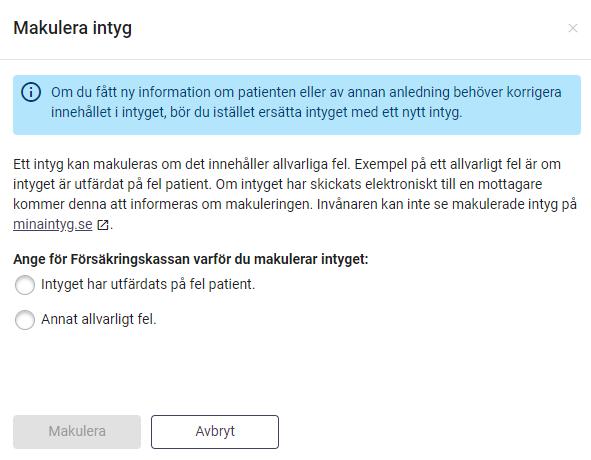 1. Logga in i ditt vårdsystem och välj det intyg eller låsta utkast som ska makuleras. 2. Klicka på Makulera, se Figur 4. 3.