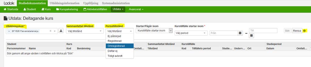 Ange kurskod i fältet utbildningskod, välj inga (=alla), ett eller flera tillstånd, ange periodtillstånd