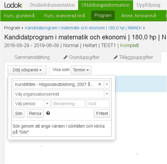 Lägg till Ingående delar i studieplanen 3 4 Obs! Tillfälleskod om man söker på tillfälle 3.