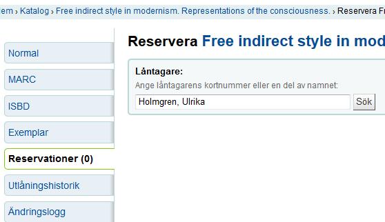 ) Ändra eventuellt Hämta på och fyll i Reservation upphör gälla datum (sätt lång tid vid