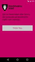 7 Tyck till-appen (ladda ner appen i din telefon) För mer information om detta hänvisas till Stockholms stads hemsida om Trafik och stadsplanering, se ovan länk.