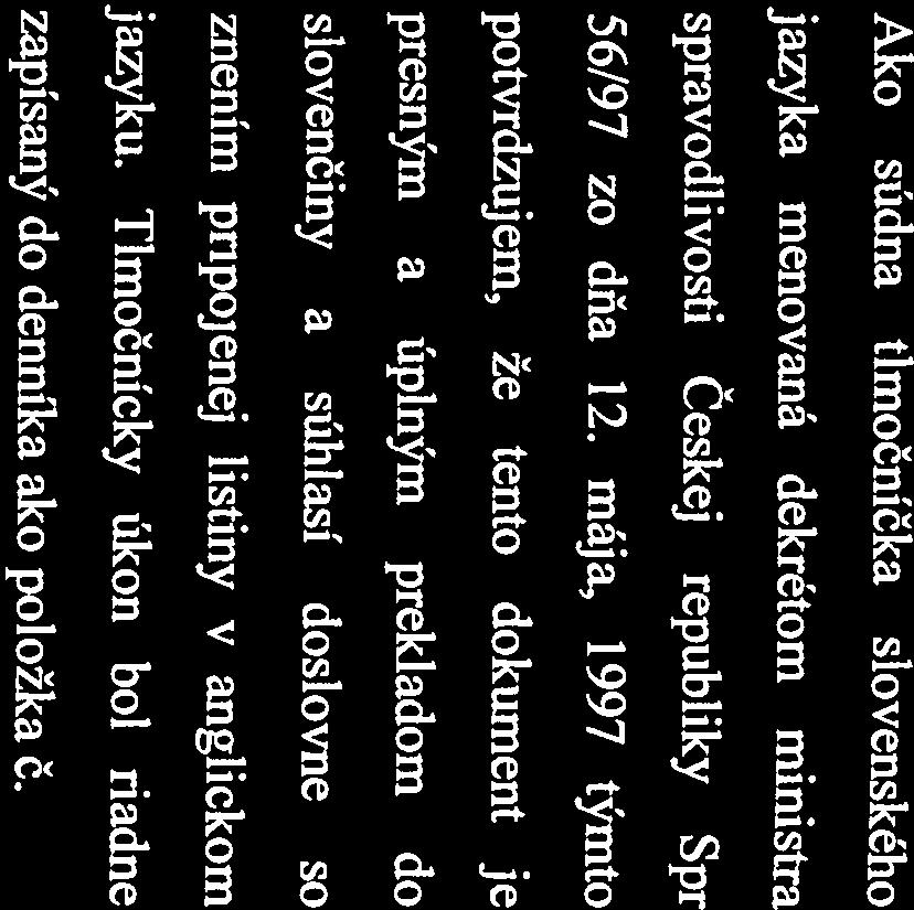 sworn translator of the Slovak potvrdzujem, že tento dokument je jazyku.