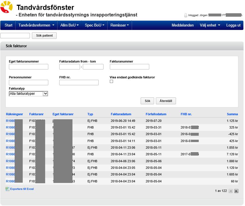 13 (33) 3.6 Mina Sidor Sök faktura Fakturor kan nås (och sökas) i vyn Sök faktura (toppmenyn Tandvårdsreformen och menyvalet Sök fakturor).