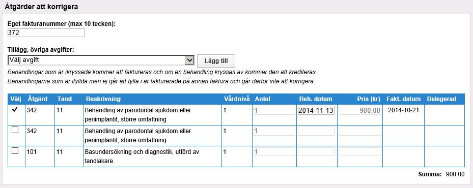 31 (33) Ändra behandlingsdatum för fakturerad åtgärd 1. Ange ett nytt fakturanummer. 2. Klicka i rutan Beh. datum och ändra till nytt datum. 3.