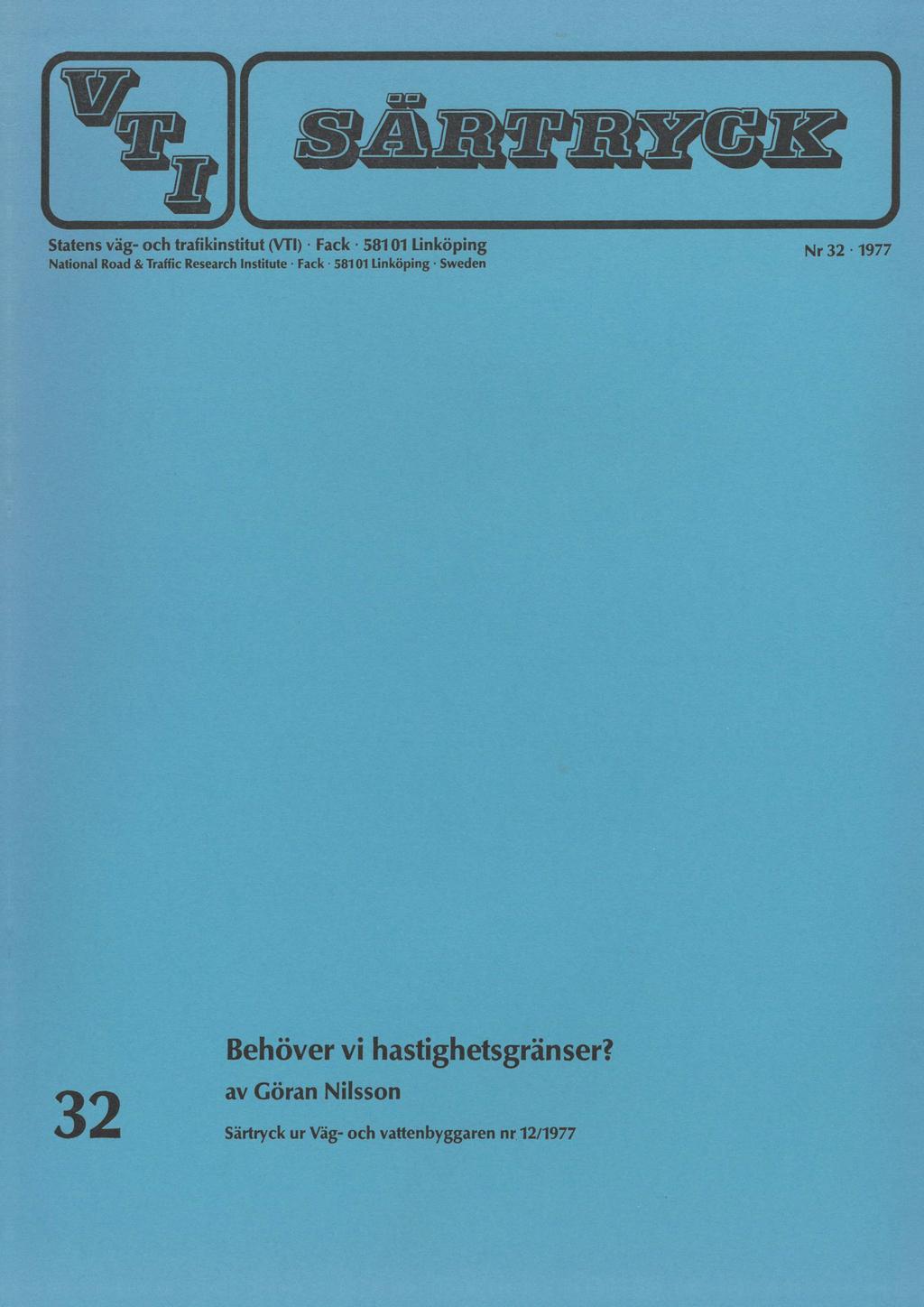 Statens vag- ochtrafikinstitut (VTH) : Fack - 58101 Linköping Nr 32-1977 National Road & Traffic Research Institute - Fack