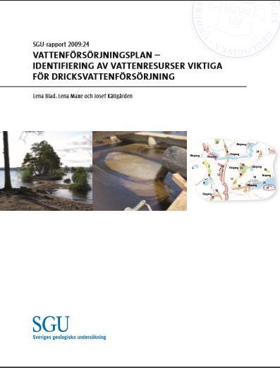 Hur har vägledningen tagits fram Utgångspunkt: SGUs rapport, Dricksvattenutredningen & Nulägesanalys av länsstyrelsernas arbete Projektgrupp: HaV, Boverket, SGU, SMHI,