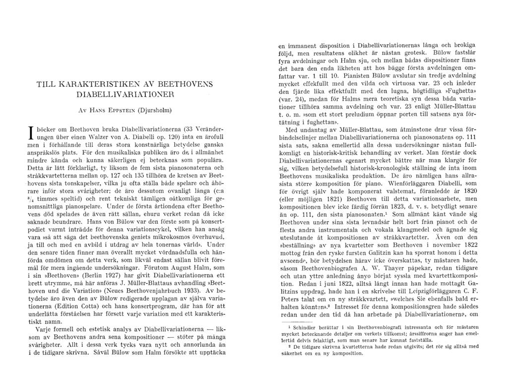 TILL KARAKTERISTIKEN AV BEETHOVENS DIABELLIVARIATIONER Av HANS EPPSTEIN (Djursholm) böcker om Beethoven bruka Diabellivariationerna (33 Veränder- I ungen über einen Walzer von A. Diabelli op.