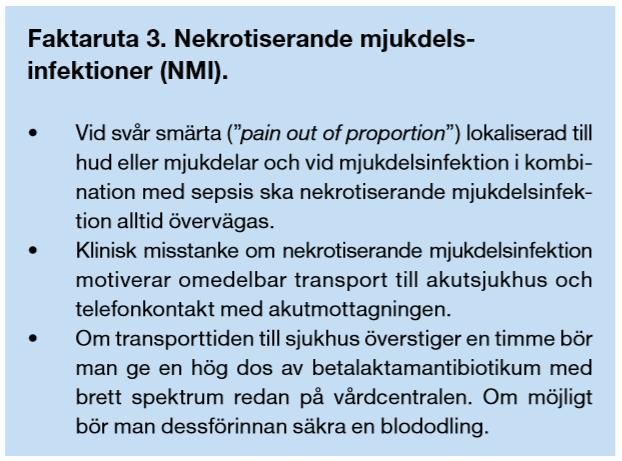 Om man inom primärvården misstänker NMI och transporttiden till sjukhus överstiger en timme bör hög dos av betalaktamantibiotika med