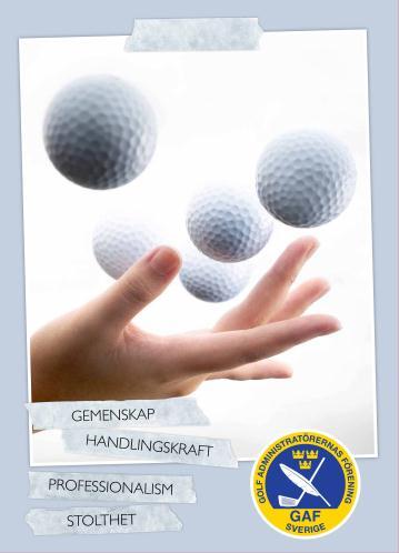HANDLINGSKRAFTIGT vägleda golfadministratörer/tjänstemän på svenska golfanläggningar.
