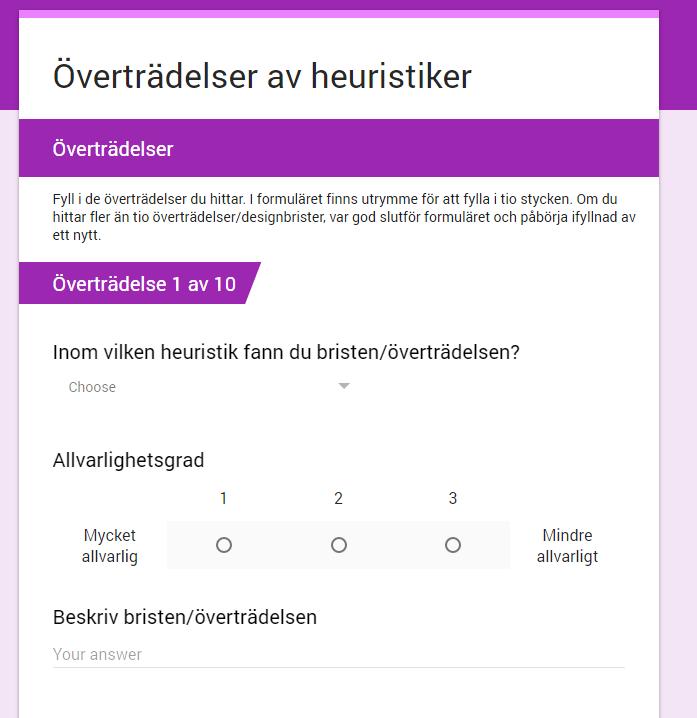 deltagar-kod, en beskrivning av vad de haft för erfarenheter inom interaktions- och gränssnittsdesign samt det datum utvärderingen ägde rum. Figur 1.