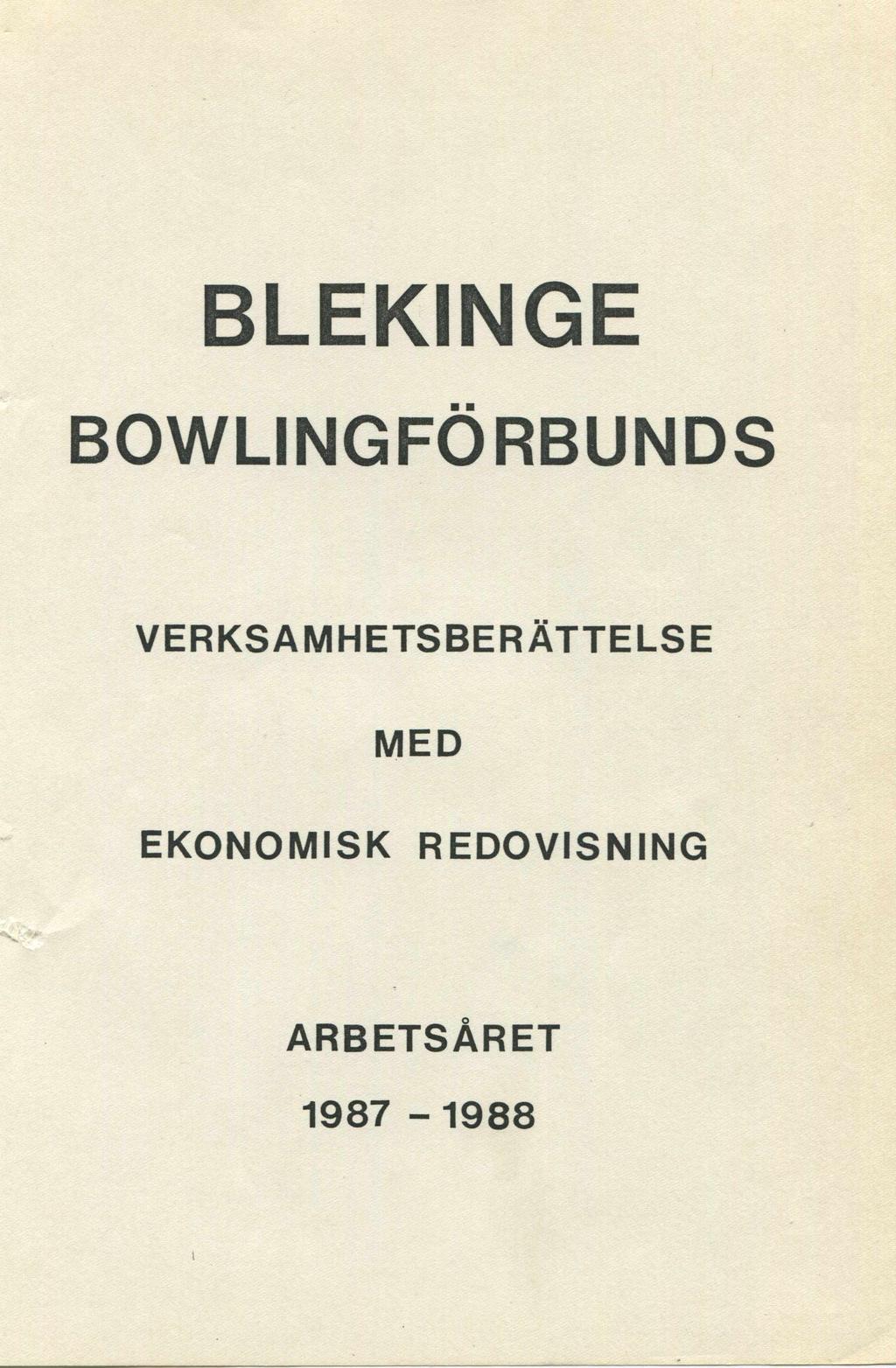 BLEKINGE BOWLINGFÖRBUNDS VERKSAMHETSBERÄTTELSE