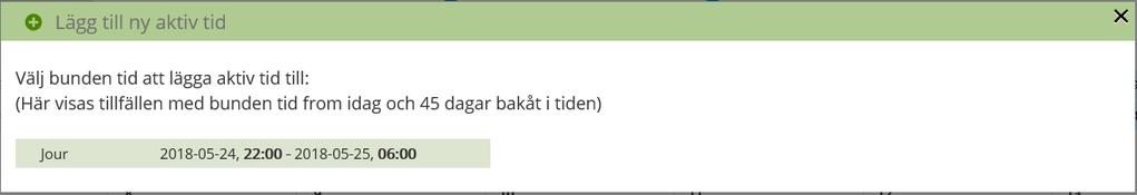 Finns det flera pass inlagda måste du välja vilket av passen som du vill registrera din aktiva tid på.