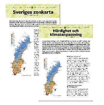 Nr 41 Sveriges zonkarta för vedartade växter och nr 42 Härdighet och klimatanpassning för vedartade växter.