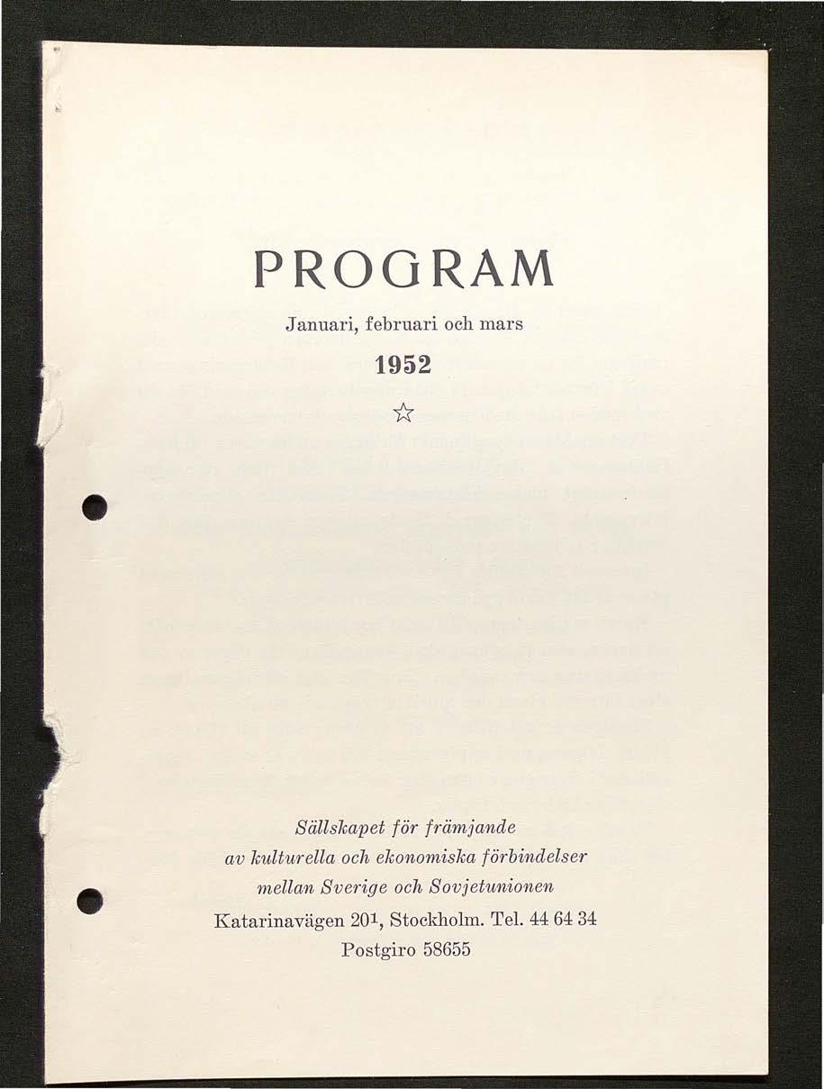 PROGRAM Januari, februari och mars 1952 Sällskapet för främjande av kulttwella och ekonomiska