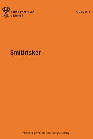 Smittrisker - AFS 2018:4 Föreskrifterna gäller från 19 november 2018.